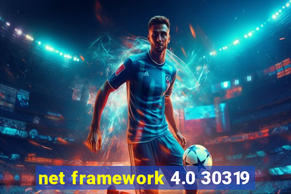 net framework 4.0 30319